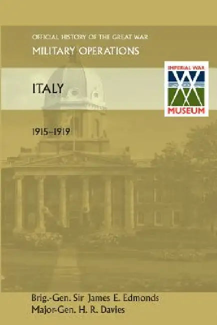 Italy 1915-1919. Official History of the Great War Other Theatres by Gen James E. Edmunds
