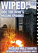 Wiped! Doctor Who's Missing Episodes by Richard Molesworth