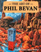The Art of Phil Bevan by Stephen James Walker