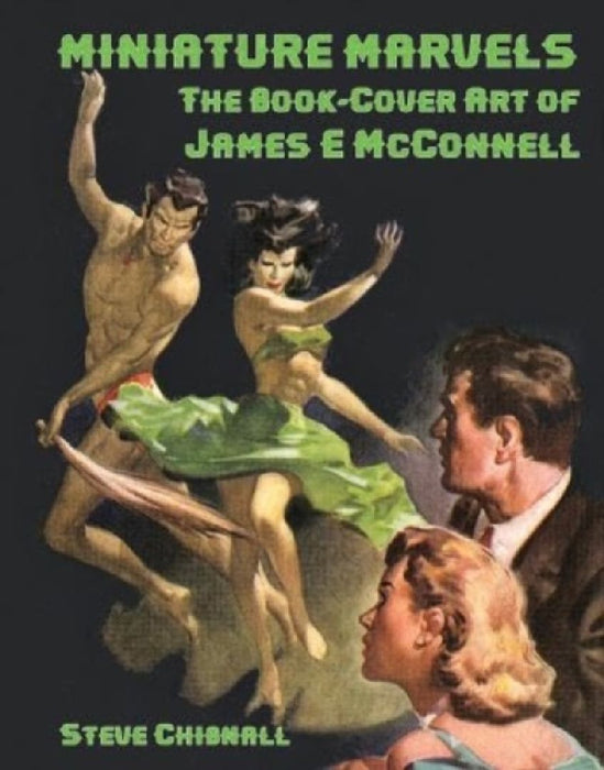 Miniature Marvels: The Art of James E McConnell by Steve Chibnall