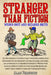 Stranger Than Fiction: Weird Shit and Bizarre Brits: Over 250 Believe It Or Not Tales From British History by Alan Ferguson