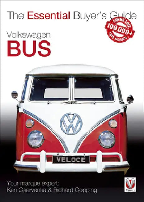 Volkswagen Bus: The Essential Buyer’s Guide by Kenneth Cservenka