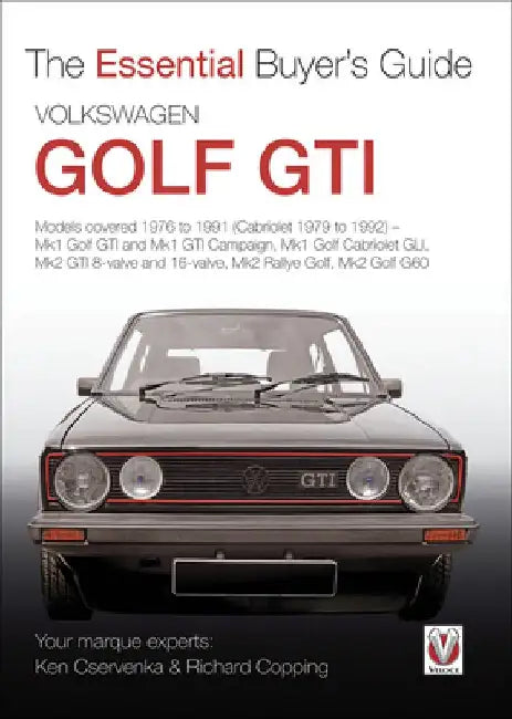 VW Golf GTI: The Essential Buyer's Guide by Kenneth Cservenka