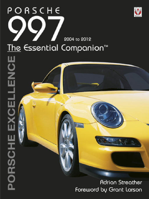 Porsche 997 2004-2012: Porsche Excellence by Adrian Streather