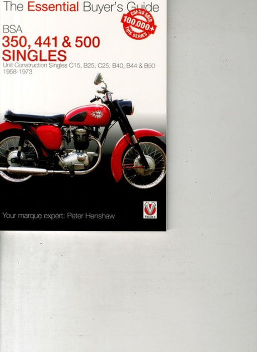 BSA 350, 441 & 500 Singles: Unit Construction Singles C15, B25, C25, B40, B44 & B50 1958-1973
