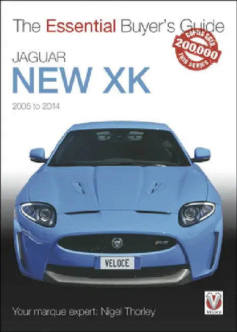 Jaguar New Xk 2005-2014: The Essential Buyer's Guide by Nigel Thorley
