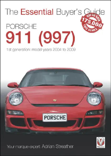 Porsche 911 (997) - Model Years 2004 to 2009 by Adrian Streather