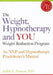 The Weight, Hypnotherapy and You Weight Reduction Program: An Nlp and Hypnotherapy Practitioner's Manual [With CDROM] by Judith E. Pearson