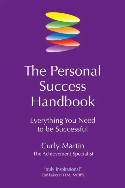 The Personal Success Handbook: Everything You Need to Be Successful by Curly Martin