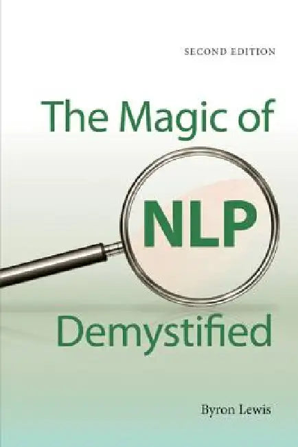 The Magic of Nlp Demystified by Byron Lewis