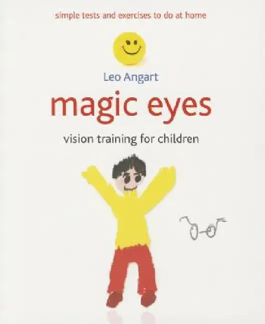 Magic Eyes: Vision Training for Children by Leo Angart