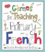 Games for Teaching Primary French by Danile Bourdais