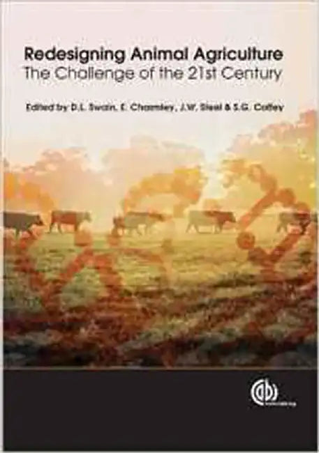 Redesigning Animal Agriculture: The Challenge of the 21st Century by D.L. Swain, Others