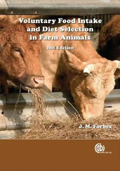 Voluntary Food Intake And Diel Selection In Farm Animls by J.M. Forbes