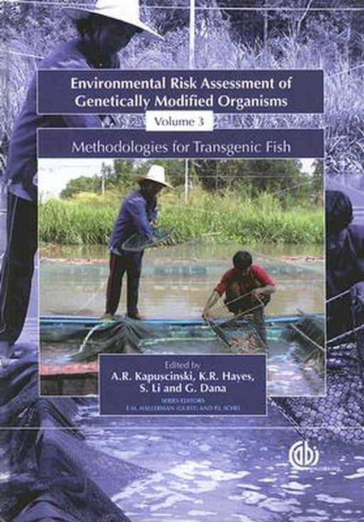 Environmental Risk Assessment Of Genetically Modified Organisisms: Transgenic Fish in Developing Countries by A.R. Kapuscinski, Others