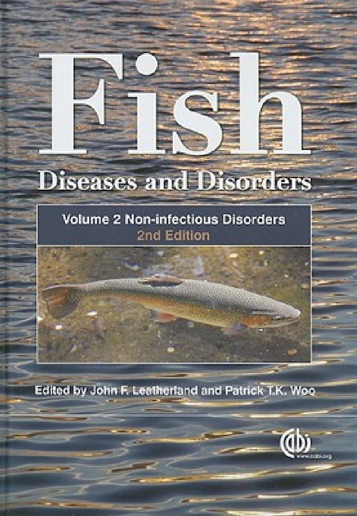 Fish Diseases And Disorders: Non-infectious Disorders by John Leatherland