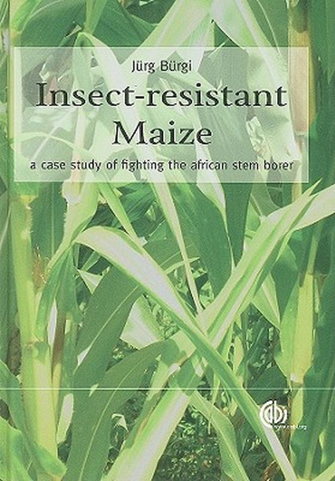 Insect-Resistant Maize by Jurg Burgi