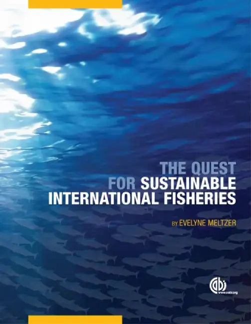 The Quest For Sustainable International Fisheries by E. Meltzer
