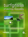 Turfgrass Physiology and Ecology: Advanced Management Principles by Gregory Bell