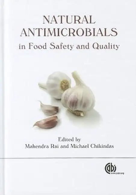 Natural Antimicrobials In Food Safety And Quality by Mahendra Rai, Michael L. Chikindas