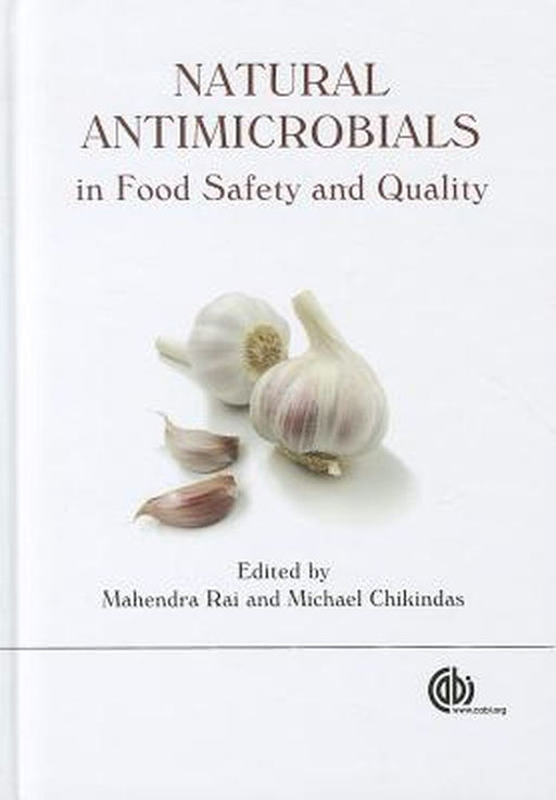 Natural Antimicrobials In Food Safety And Quality by Mahendra Rai, Michael L. Chikindas