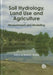 Soil Hydrology, Land Use And Agriculture: Measurement and Modelling by Manoj K. Shukla