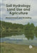 Soil Hydrology, Land Use And Agriculture: Measurement and Modelling by Manoj K. Shukla