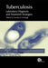 Tuberculosis: Diagnosis and Treatment by Timothy D. McHugh
