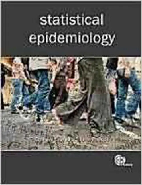 Statistical Epidemiology by Graham Law, Shane Pascoe