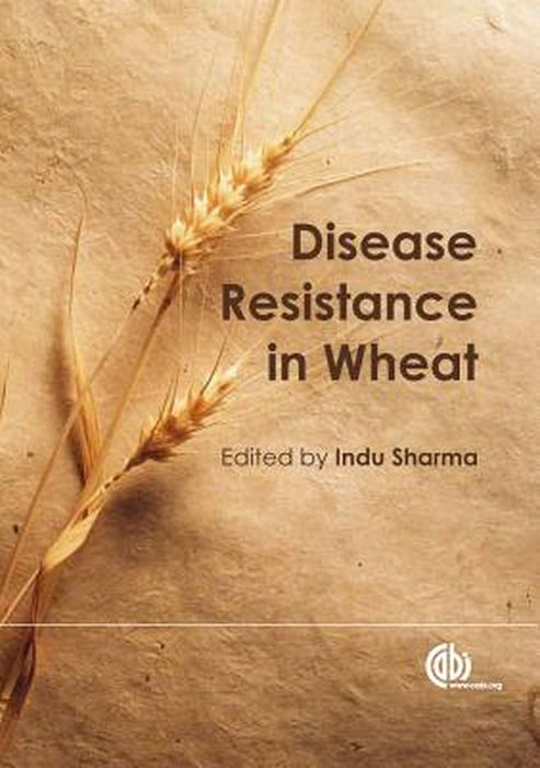 Disease Resistance In Wheat by Indu Sharma