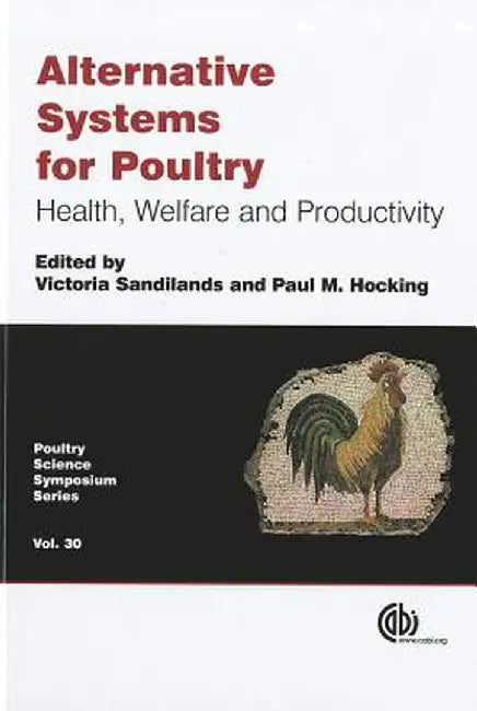 Alternative Systems For Poultry: Health, Welfare and Productivity by Victoria Sandilands, Paul M. Hocking, Victoria Sandilands