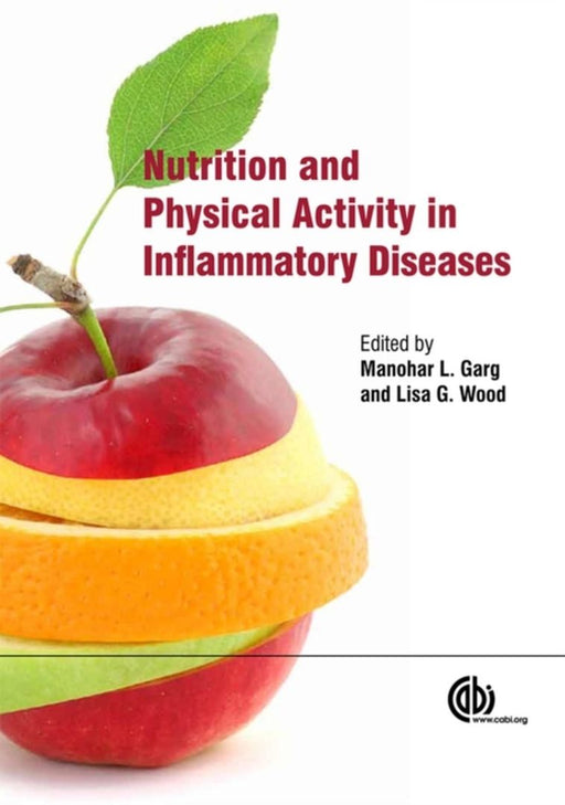 Nutrition And Physical Activity In Inflammatory Diseases by Manohar L. Garg, Lisa G. Wood