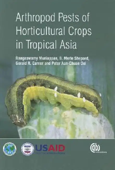 Arthropod Pests Of Horticultural Crops In Tropical Asia 