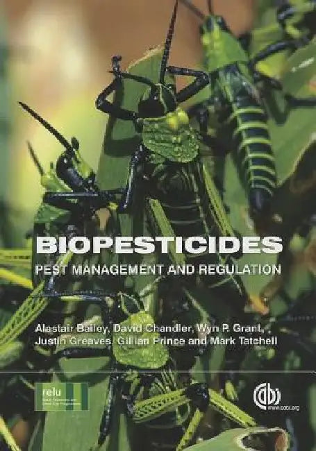 Biopesticides: Pest Management and Regulation by Alastair Bailey