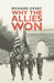 Why The Allies Won by Dr Richard Overy