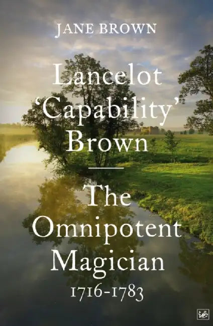 Lancelot 'Capability' Brown by Jane Brown