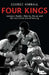 Four Kings: The intoxicating and captivating tale of four men who changed the face of boxing from award-winning sports writer Geor by George Kimball