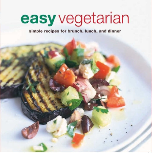Easy Vegetarian: Simple Recipes for Brunch, Lunch, and Dinner by Ryland Peters & Small