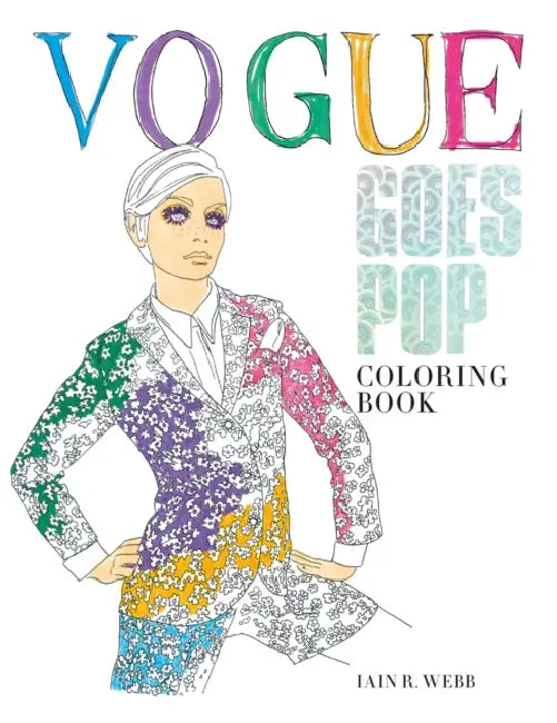 Vogue Goes Pop Coloring Book by Vogue, Iain R. Webb