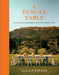 A Tuscan Table: Seasonal Vegetarian Recipes from Italy by Luca Calvani