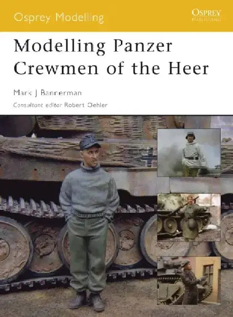 Modelling Panzer Crewmen of the Heer by Mark Bannerman