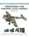 Airbrushing and Finishing Scale Models by Brett Green