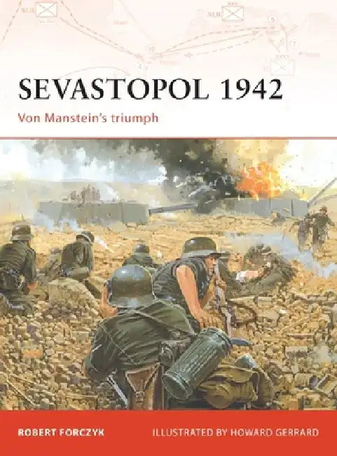 Sevastopol 1942: Von Manstein's Triumph by Robert Forczyk