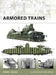 Armored Trains by Steven J. Zaloga