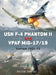 USN F-4 Phantom II Vs Vpaf MIG-17/19: Vietnam 1965-73 by Peter E. Davies