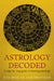 Astrology Decoded: A Step-By-Step Guide to Using Astrology by Sue Merlyn Farebrother