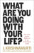 What Are You Doing with Your Life? by J. Krishnamurti