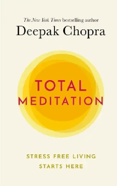 Total Meditation by Deepak, M.D. Chopra