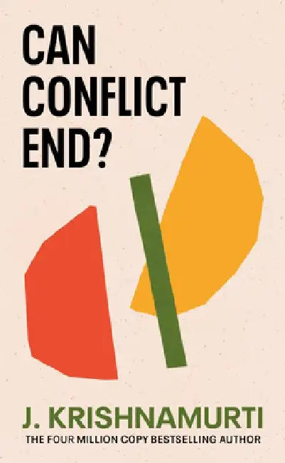 Can Conflict End? by J. Krishnamurti