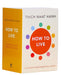 How To Live The Mindfulness Essentials Series 10 Books Boxset How To Focus How To Love How To Fight How To Relax How To Connect How To Sit And More by Thich Nhat Hanh